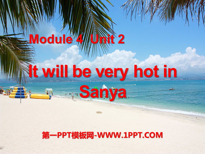 《It will be very hot in Sanya》PPT课件3-预览图01