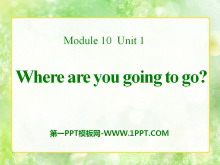 Where are you going to go?PPTμ3