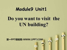 Do you want to visit the UN building?PPTn