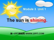 The sun is shiningPPTμ3