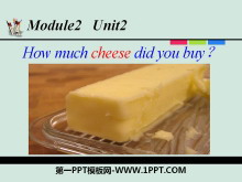 How much cheese did you buy?PPTn