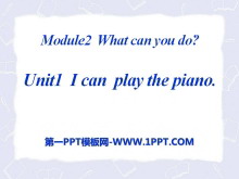I can play the pianoWhat can you do PPTμ
