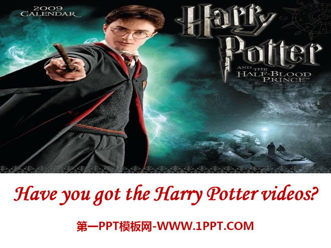 《Have you got the Harry Potter videos?》PPT课件5-预览图01