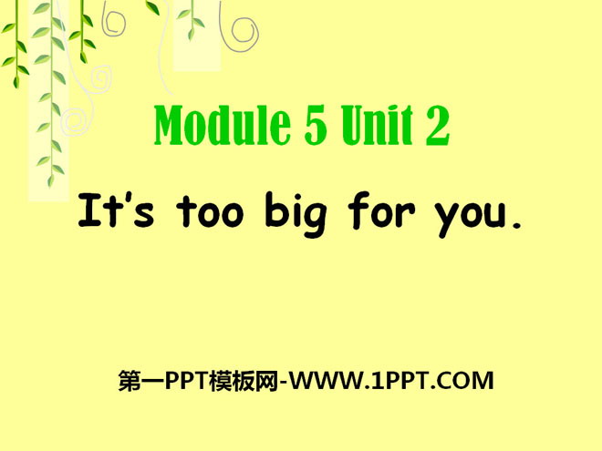 《It's too big for you》PPT课件5-预览图01