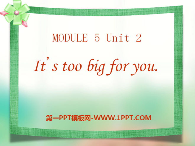 《It's too big for you》PPT课件6-预览图01
