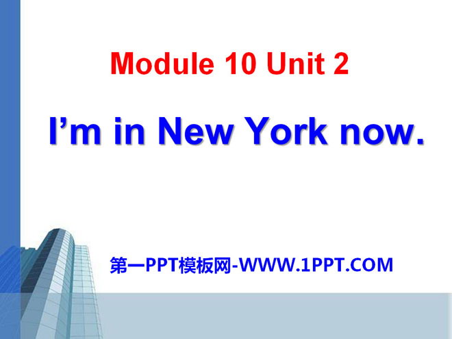 I\m in New York nowPPTn4