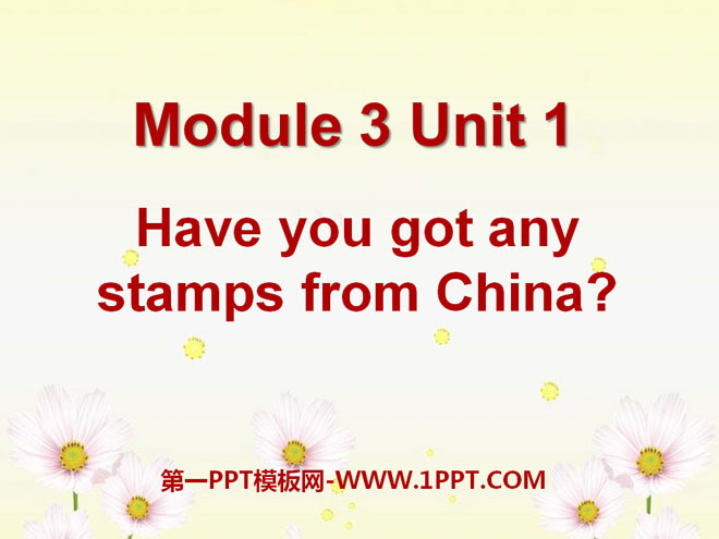 Have you got any stamps from ChinaPPTμ