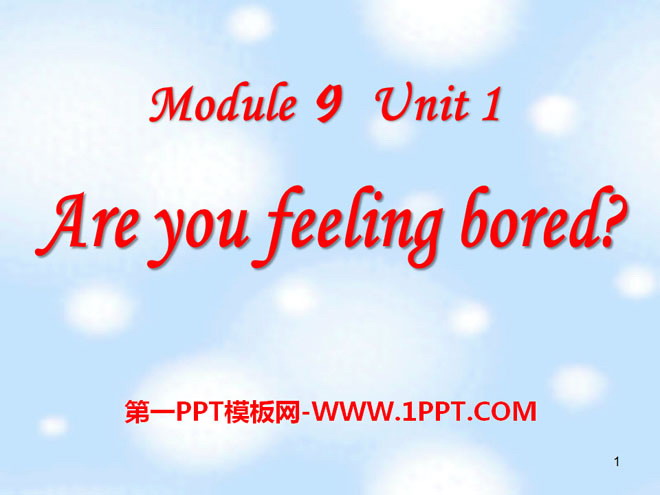 《Are you feeling bored?》PPT课件-预览图01