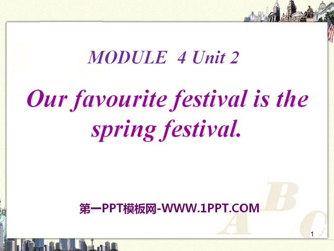 Our favourite festival is the Spring FestivalPPTn