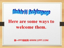 Here are some ways to welcome themBody language PPTμ3