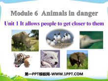 It allows people to get closer to themAnimals in danger PPTμ3