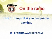 I hope that you can join us one dayOn the radio PPTn
