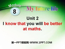 I know that you will be better at mathsMy future life PPTn2