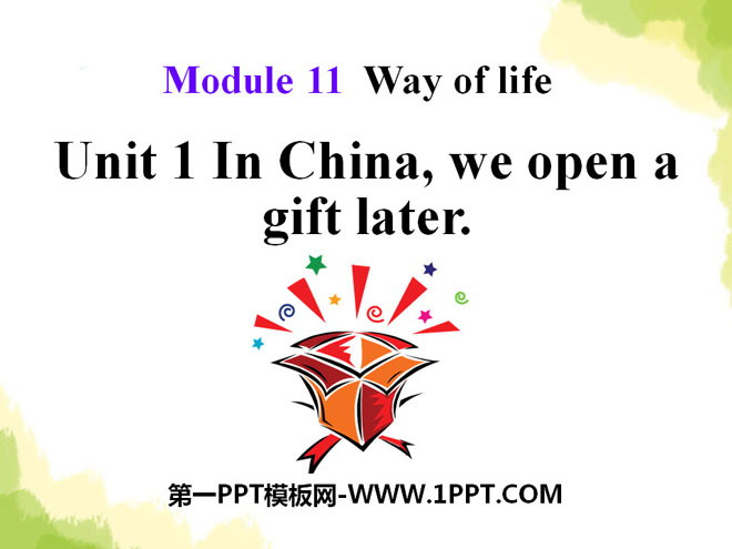 In China,we open a gift laterWay of life PPTμ