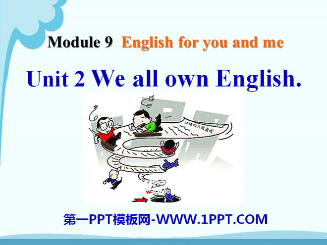 We all own EnglishEnglish for you and me PPTn