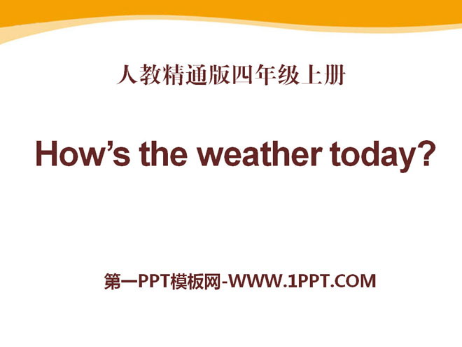 How\s the weather today?PPTμ