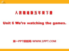 We're watching the gamesPPTn6