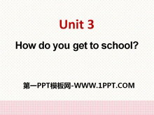 How do you get to school?PPTn7
