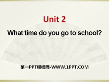 What time do you go to school?PPTn9