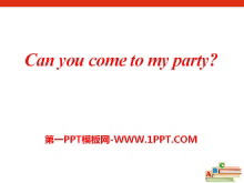 Can you come to my party?PPTμ18