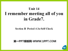 I remember meeting all of you in Grade 7PPTμ13