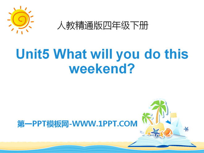 What will you do this weekend?PPTn
