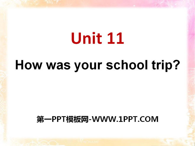 《How was your school trip?》PPT课件10-预览图01