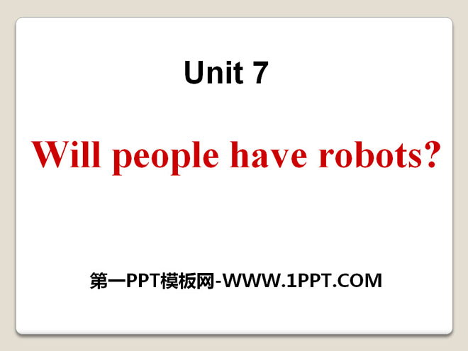 Will people have robots?PPTn19