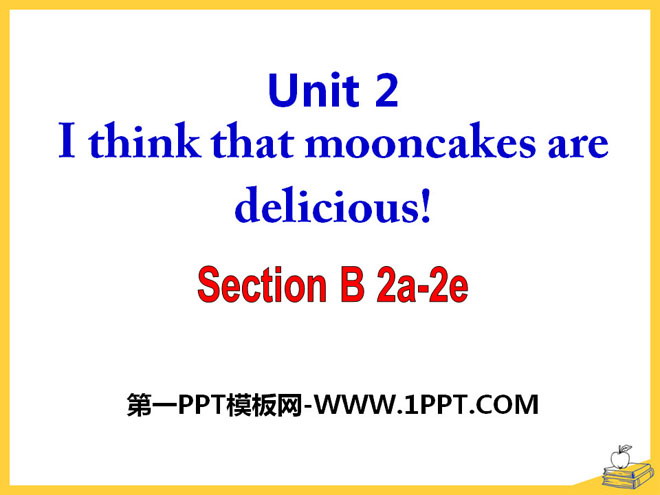 I think that mooncakes are delicious!PPTμ17