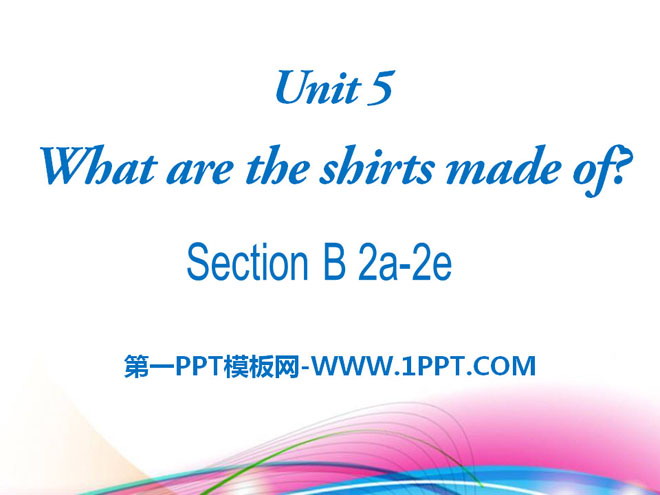 What are the shirts made of?PPTμ24