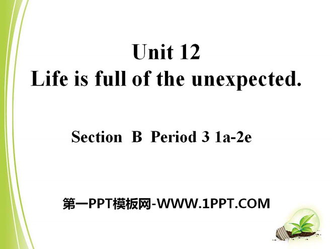 Life is full of unexpectedPPTn9