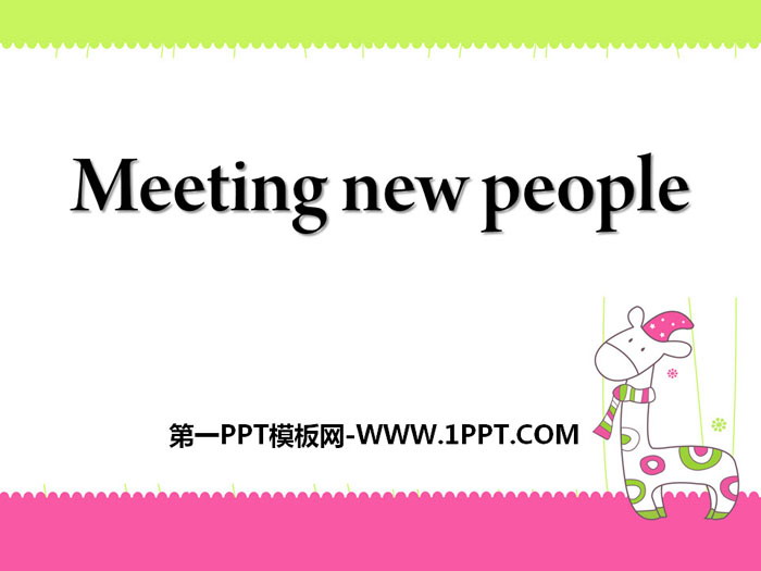 Meeting new peoplePPTn