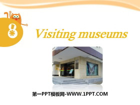 Visiting museumsPPT