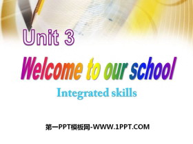 Welcome to our schoolIntegrated skillsPPT