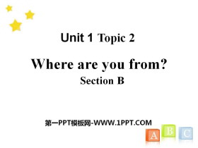 Where are you from?SectionB PPT