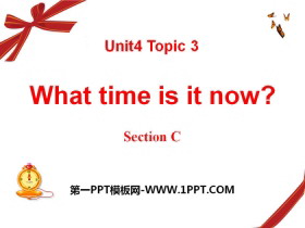 What time is it now?SectionC PPTμ