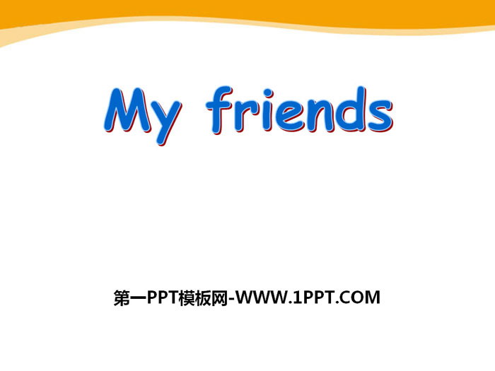 《My friends》PPT课件下载-预览图01