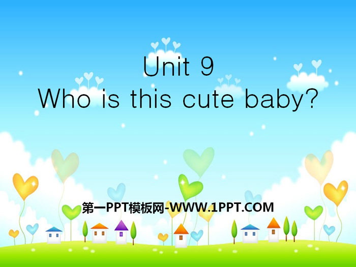 Who is this cute baby?PPT