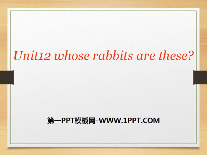 Whose rabbits are these?PPT