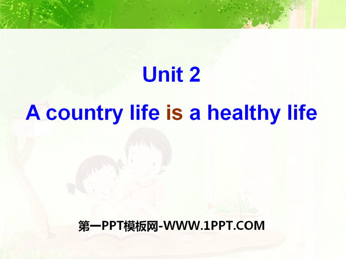 A country life is a healthy lifePPT