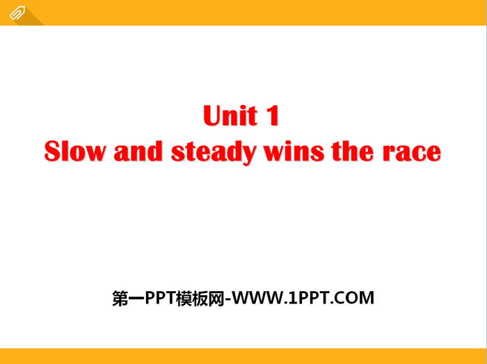 Slow and steady wins the racePPT
