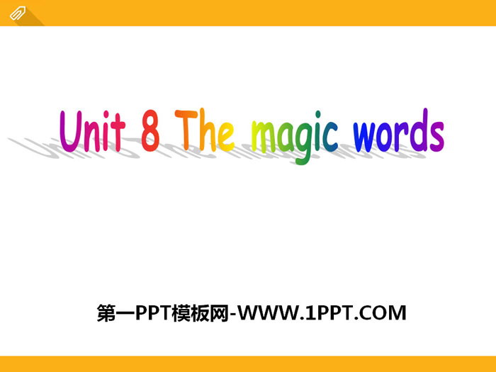 The magic wordsPPT