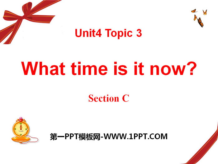 What time is it now?SectionC PPTμ