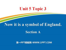 Now it is a symbol of EnglandSectionA PPT