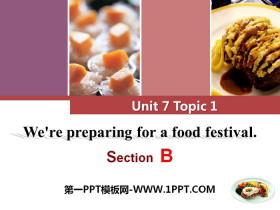 We're preparing for a food festivalSectionB PPT