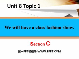 We will have a class fashion showSectionC PPT