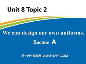 We can design our own uniformsSectionA PPT