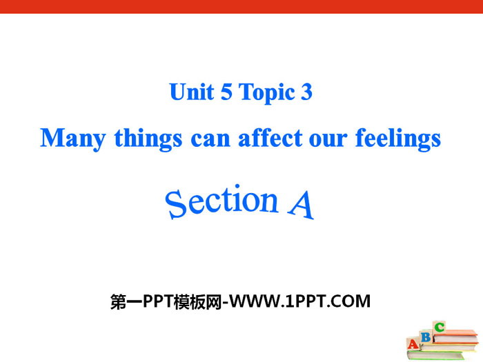 Many things can affect our feelingsSectionA PPT