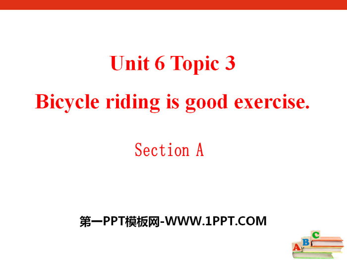 Bicycle riding is good exerciseSectionA PPT