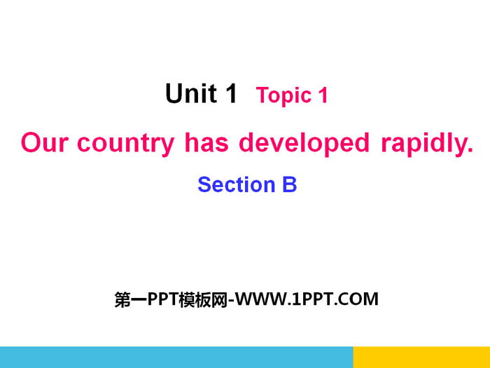 Our country has developed rapidlySectionB PPT